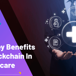 The Key Benefits of blockchain in healthcare