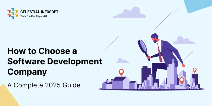 Celestial Infosoft banner for the 2025 guide on how to choose a software development company, featuring a business professional analyzing city locations
